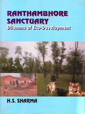 cover image of Ranthambhore Sanctuary Dilemma of Eco-Development